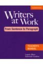 Blass Laurie, Gordon Deborah Writers at Work. From Sentence to Paragraph Teacher's Manual jackson albert day david a collins complete woodworkers manual