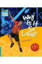 Why Is It So Loud? Level 5. Factbook moore rob why does electricity flow level 6 factbook