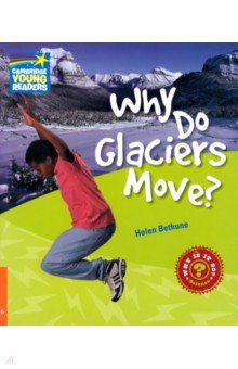 

Why Do Glaciers Move Level 6. Factbook