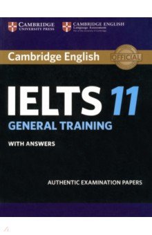 Cambridge IELTS 11 General Training. Student s Book with answers
