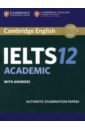 Cambridge IELTS 12 Academic. Student's Book with Answers matthews mary ielts life skills official cambridge test practice a1 student s book with answers and audio