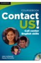Lockwood Jane, McCarthy Hayley Contact Us! Call Center English Skills. Coursebook with Audio CD