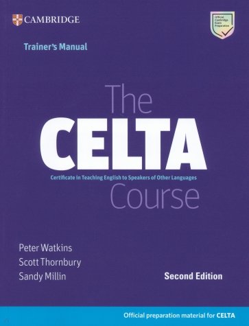 The CELTA Course. Trainer's Manual. 2nd Edition