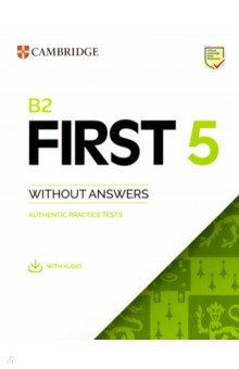 B2 First 5. Student s Book without Answers with Audio. Authentic Practice Tests
