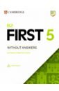 B2 First 5. Student's Book without Answers with Audio. Authentic Practice Tests b2 first 4 student s book without answers authentic practice tests