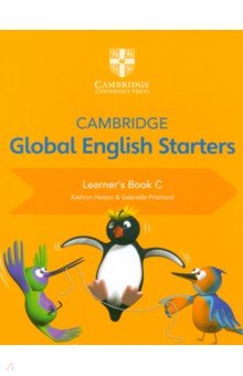 Harper Kathryn, Pritchard Gabrielle - Cambridge Global English. Starters. Learner's Book C
