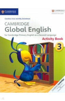 Linse Caroline, Schottman Elly - Cambridge Global English. Stage 3. Activity Book