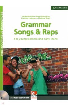 Puchta Herbert, Gerngross Gunter, Holzmann Christian - Grammar Songs and Raps. For Young Learners and Early Teens. Teacher's Book with 2 Audio CDs