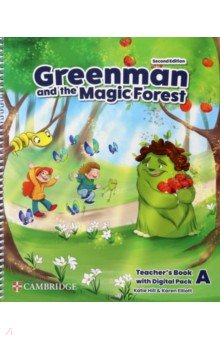 Hill Katie, Elliott Karen - Greenman and the Magic Forest. 2nd Edition. Level A. Teacher’s Book with Digital Pack