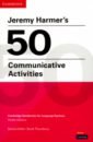 Harmer Jeremy Jeremy Harmer's 50 Communicative Activities rosenberg marjorie communicative business english activities учебник