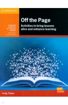 Off the Page. Activities to Bring Lessons Alive and Enhance Learning Cambridge