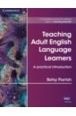 Parrish Betsy Teaching Adult English Language Learners. A Practical Introduction