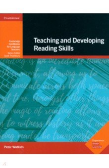 Teaching and Developing Reading Skills. Cambridge Handbooks for Language Teachers Cambridge
