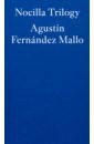 цена Fernandez Mallo Agustin Nocilla Trilogy