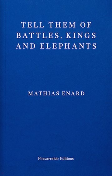 Tell Them of Battles, Kings and Elephants