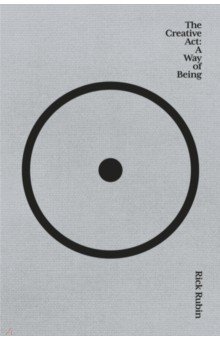 

The Creative Act. A Way of Being