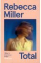 Miller Rebecca Total miller rebecca total