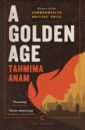 Anam Tahmima A Golden Age east philippa safe and sound