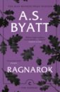 Byatt A. S. Ragnarok millard anne the ancient worlds atlas
