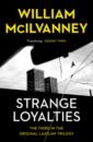 McIlvanney William Strange Loyalties цена и фото
