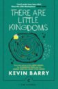 Barry Kevin There Are Little Kingdoms цена и фото