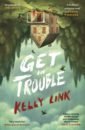 Link Kelly Get in Trouble tuffs julia hexed don t get mad get powers