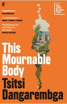 Dangarembga Tsitsi - This Mournable Body