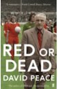Peace David Red or Dead jones rob lloyd the story of football