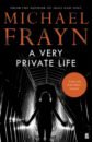 цена Frayn Michael A Very Private Life