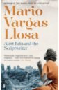 Llosa Mario Vargas Aunt Julia and the Scriptwriter blackburn julia old man goya