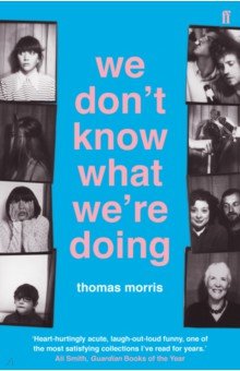 Morris Thomas - We Don’t Know What We’re Doing