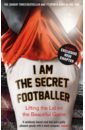 The Secret Footballer I Am The Secret Footballer hatber ранец optimum barbie and the secret door nrk 20628 розовый