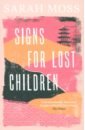 Moss Sarah Signs for Lost Children luiselli v lost children archive