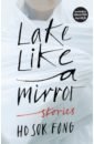 цена Ho Sok Fong Lake Like a Mirror
