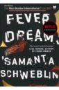 Schweblin Samanta Fever Dream salvat josef modern anxiety