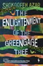 Azar Shokoofeh The Enlightenment of the Greengage Tree