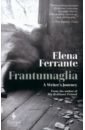 Ferrante Elena Frantumaglia. A Writer's Journey ferrante водолазки