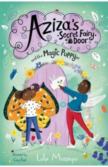 Aziza's Secret Fairy Door and the Magic Puppy