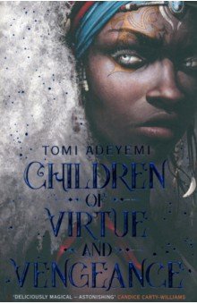 Children of Virtue and Vengeance Macmillan Children's Books