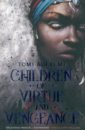 Adeyemi Tomi Children of Virtue and Vengeance
