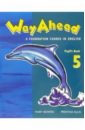 Bowen Mary Way Ahead a fondation course in english 5: Pupils Book bowen mary way ahead 6 pupils book cd rom pack