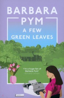 Pym Barbara - A Few Green Leaves