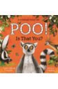 Welsh Clare Helen Poo! Is That You? smallman steve poo in the zoo the great poo mystery