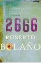 Bolano Roberto 2666 bolano roberto the savage detectives