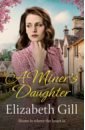 Gill Elizabeth A Miner's Daughter stopps rosalind the stranger she knew