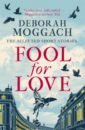 цена Moggach Deborah Fool for Love. The Selected Short Stories