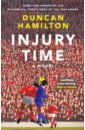 Hamilton Duncan Injury Time o callaghan conor nothing on earth