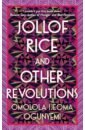 Ogunyemi Omolola Ijeoma Jollof Rice and Other Revolutions