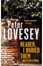 Lovesey Peter Reader, I Buried Them and Other Stories peter dawson essential collection