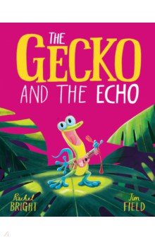 Обложка книги The Gecko and the Echo, Bright Rachel